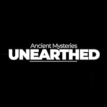 Ancient Mysteries Unearthed | Fireside Chats
