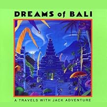 Dreams of Bali: A Travels with Jack Adventure