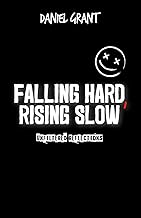 Falling Hard, Rising Slow: Unfiltered reflections
