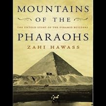 Mountains of the Pharaohs: The Untold Story of the Pyramid Builders cover