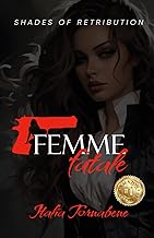 Femme Fatale: Shades of Retribution