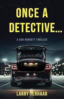 Once a Detective…: A Dan Burnett Thriller
