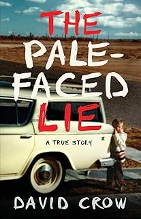 The Pale-Faced Lie: A True Story cover