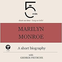 Marilyn Monroe – A short biography: 5 Minutes. Short on time – long on info!