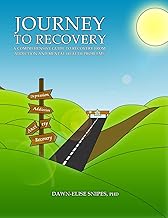 Journey to Recovery: A Comprehensive Guide to Recovery from Addiction and Mental Health Problems cover