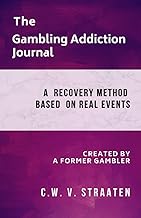 The Gambling Addiction Journal: A 90-Day Recovery Guide (Gambling Addiction Book) cover