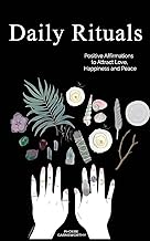 Daily Rituals: Positive Affirmations to Attract Love, Happiness and Peace cover