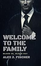 Welcome To The Family: Blood In, Blood Out (The Morris Crime Family) cover