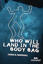 Who Will Land in the Body Bag: A Mystery Thriller