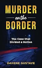 Murder on the Border: The Case that Divided a Nation cover