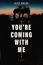 You’re Coming With Me