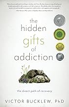The Hidden Gifts of Addiction: The Direct Path of Recovery cover