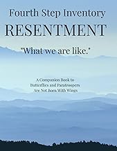 Fourth Step Inventory Resentments: What we used to be like cover