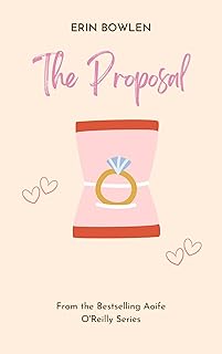 The Proposal: A Romantic Comedy Short Story (Aoife O’Reilly Series)