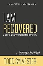 I Am Recovered: A Simple Story of Overcoming Addiction cover