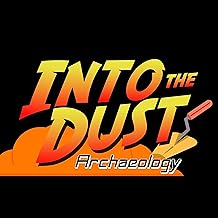 Into the Dust Archaeology