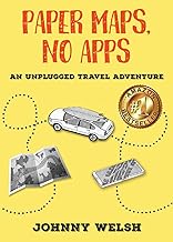 Paper Maps, No Apps: An Unplugged Travel Adventure cover