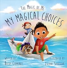 My Magical Choices – Teach Kids to Choose a Great Day with their Choices!