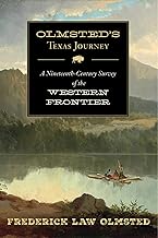 Olmsted’s Texas Journey: A Nineteenth-Century Survey of the Western Frontier