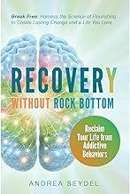 Recovery Without Rock Bottom: Reclaim Your Life from Addictive Behaviors cover