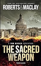 The Sacred Weapon (A Tom Wagner Adventure)