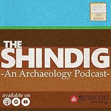 The Shindig – An Archaeology Podcast