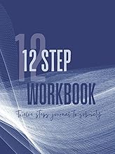 AA 12 STEP WORKBOOK: AA Twelve Steps Journal To Sobriety & Addiction Recovery In Anonymous Fellowships With Added 4th Step Inventory Worksheets cover