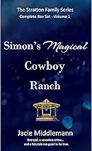 Simon’s Magical Cowboy Ranch Complete Box Set – Volume 1: Betrayal, a senseless crime…and a fairytale too good to be true.