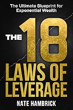 The 18 Laws of Leverage: The Ultimate Blueprint for Exponential Wealth cover