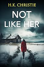 Not Like Her: A suspenseful thriller (Selena Bailey Book 1) cover