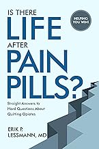 Is There Life After Pain Pills?: Straight Answers to Hard Questions about Quitting Opiates. cover