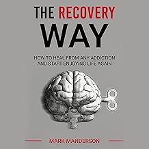 The Recovery Way: How to Heal from Any Addiction and Start Enjoying Life Again cover