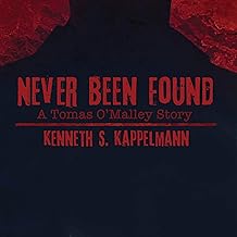 Never Been Found: Tomas O’Malley Thriller Series, Book 1 cover
