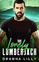 The Lonely Lumberjack: A Sweet Ex-Military, Small Town Romance (Mountain Men of Whispering Pines) cover