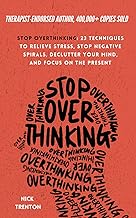 Stop Overthinking: 23 Techniques to Relieve Stress, Stop Negative Spirals, Declutter Your Mind, and Focus on the Present (The Path to Calm) cover