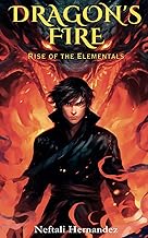Dragon’s Fire: Rise of the Elementals