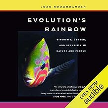 Evolution’s Rainbow: Diversity, Gender, and Sexuality in Nature and People, with a New Preface