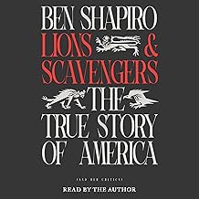 Lions and Scavengers: The True Story of America (and Her Critics)