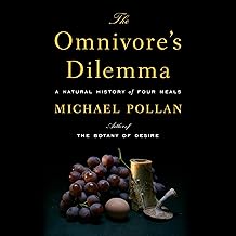 The Omnivore’s Dilemma: A Natural History of Four Meals