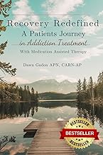 Recovery Redefined: A Patient’s Journey in Addiction with Medication-Assisted Treatment cover