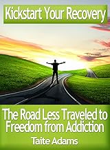 Kickstart Your Recovery - The Road Less Traveled to Freedom from Addiction cover
