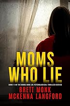 Moms Who Lie: Domestic Psychological Thriller Book 1 cover