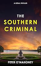 The Southern Criminal (The Southern Lawyer Series Book 2)