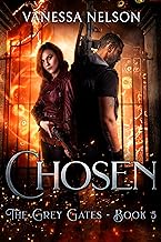 Chosen: The Grey Gates – Book 5