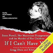 If I Can't Have You: Susan Powell, Her Mysterious Disappearance, and the Murder of Her Children cover