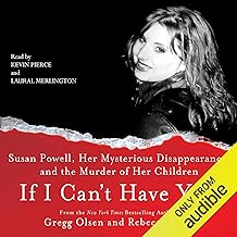 If I Can't Have You: Susan Powell, Her Mysterious Disappearance, and the Murder of Her Children cover