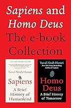 Sapiens and Homo Deus: The E-book Collection: A Brief History of Humankind and A Brief History of Tomorrow