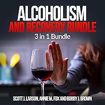Alcoholism and Recovery Bundle: 3 in 1 Bundle: Alcoholism, Sober, Hangover Cure cover