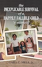 The Inexplicable Survival of a Happily Fallible Child cover