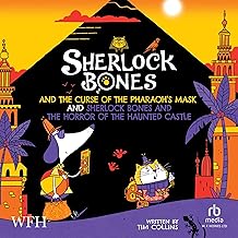 Sherlock Bones & the Curse of the Pharaoh’s Mask and Sherlock Bones & the Horror of the Haunted Castle